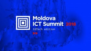 Moldova ICT Summit 2018 to aim at Information Technology in Education 
