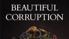 Produced in Moldova and signed by stage director Eugen Damaschin. Trailer for "Beautiful Corruption" movie trailer was released