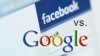 Cine va controla în viitor internetul - Facebook sau Google