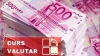 Euro continuă "să crească". Cursul valutar pentru 8 august