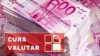 Câţi lei valorează astăzi un euro