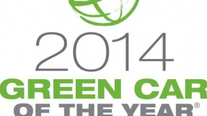 Au fost anunţaţi finaliştii concursului "Green Car of The Year 2014". Cine sunt favoriţii