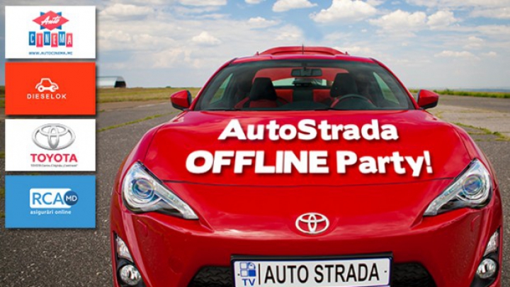 Eşti pasionat de maşini? Nu rata mega-evenimentul "AutoStrada OFFLINE Party"