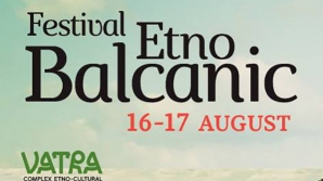 La complexul cultural "Vatra" a avut loc prima ediţie a Festivalului Etno-Balcanic