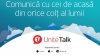 Cu UniteTalk te simţi ca acasă