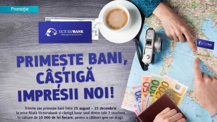 (P) Transferurile de bani de la Victoriabank îţi oferă şansa să călătoreşti spre cei dragi