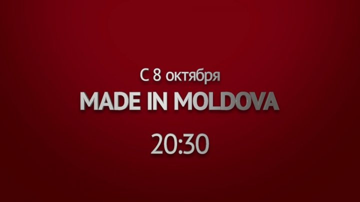 Premieră absolută la CANAL 3: Din 8 octombrie ia startul "Made in Moldova"