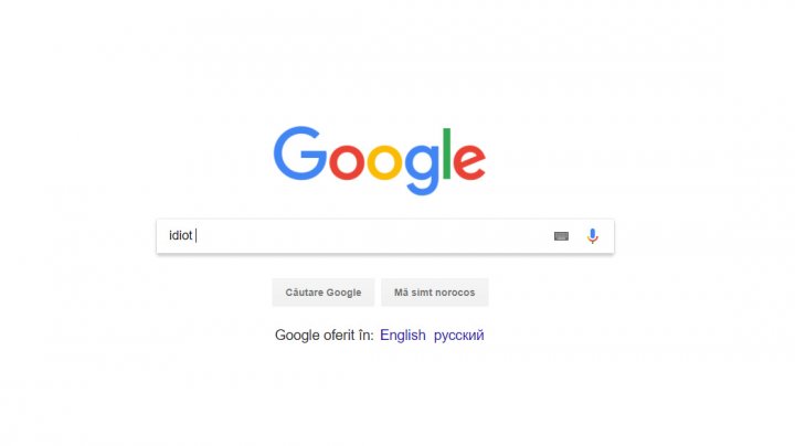 NO COMMENT: Cei care tastează cuvântul "idiot" în Google vor avea o surpriză