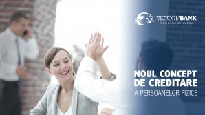 Victoriabank lansează noul concept de creditare a persoanelor fizice