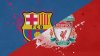 MEGADUEL PE ANFIELD. Liverpool va juca cu FC Barcelona în semifinalele UCL