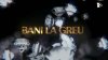 Într-o săptămână, show-ul "Bani la greu" a împărţit câştiguri de peste 630 de mii de lei