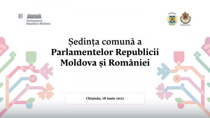 Moldova va găzdui mâine prima ședință comună a Parlamentelor de la Chișinău și București