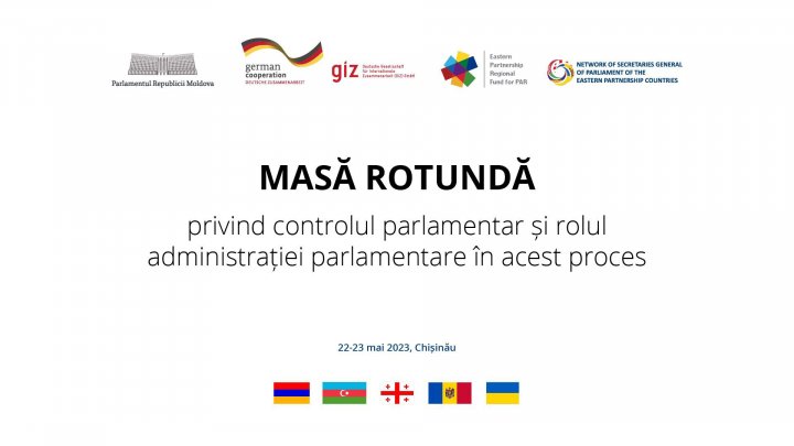 Parlamentul Republicii Moldova va fi gazda unei Mese rotunde, unde vor participa secretarii generali ai parlamentelor din țările Parteneriatului Estic