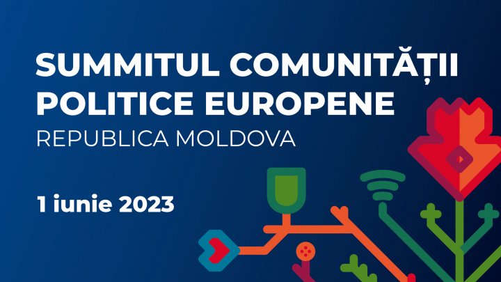 Recomandări pentru cetățeni în contextul Summitului Comunității Politice Europene, care va avea loc în Moldova, pe 1 iunie