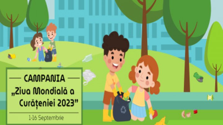 Moldova, mai curată. Ministerul Mediului dă start Campaniei „Ziua Mondială a Curățeniei 2023”