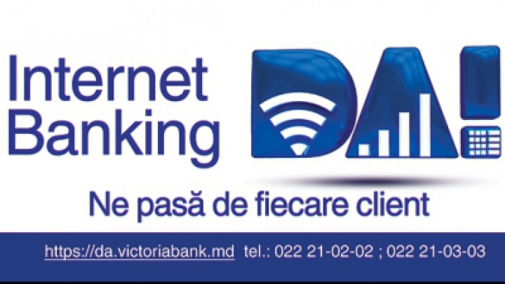  DA! Internet Banking от VictoriaBank - Банк к Вашим услугам всегда, когда Вам необходимо