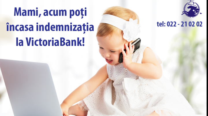 Теперь пособия по уходу за ребенком Вы можете получать в VictoriaBank, абсолютно бесплатно!